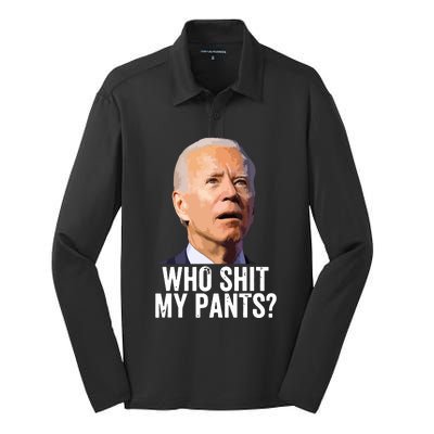 Who My Pants Anti Joe Biden Funny Conservative Silk Touch Performance Long Sleeve Polo