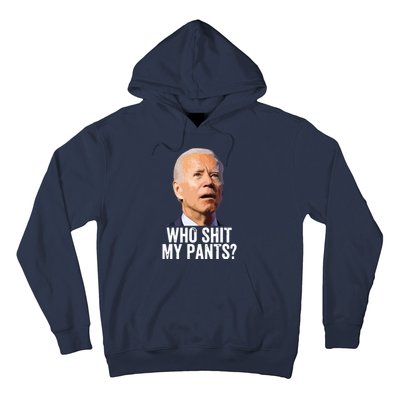 Who My Pants Anti Joe Biden Funny Conservative Hoodie