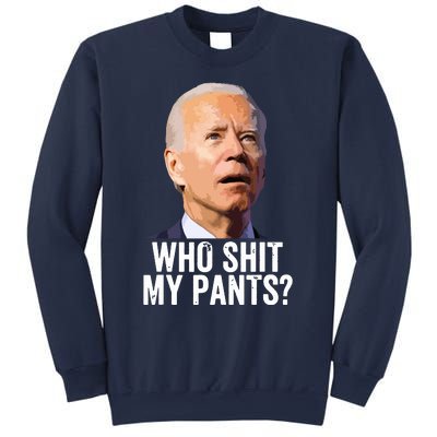 Who My Pants Anti Joe Biden Funny Conservative Sweatshirt