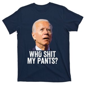 Who My Pants Anti Joe Biden Funny Conservative T-Shirt