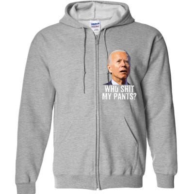 Who My Pants Anti Joe Biden Funny Conservative Full Zip Hoodie