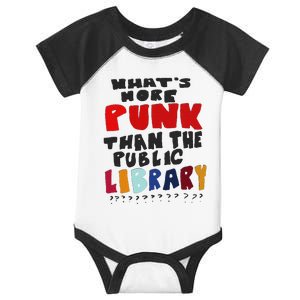 Whats More Punk Than The Public Library Infant Baby Jersey Bodysuit