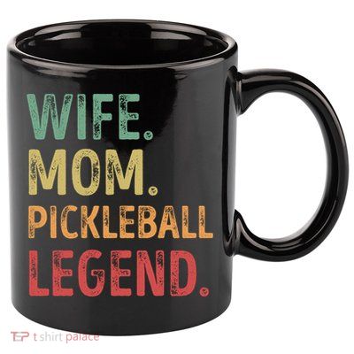 Wife Mom Pickleball Legend Cute Gift 11oz C Handle Ceramic Mug