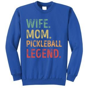 Wife Mom Pickleball Legend Cute Gift Sweatshirt