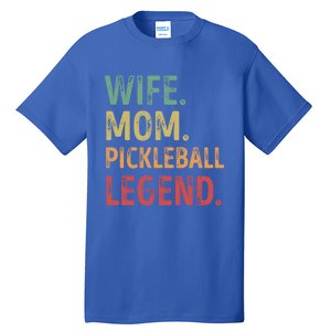 Wife Mom Pickleball Legend Cute Gift Tall T-Shirt