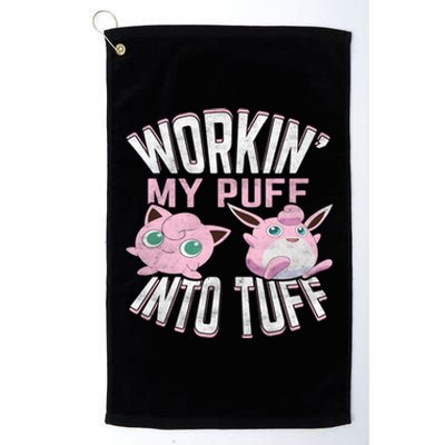 Working' My Puff Into Tuff Gift Platinum Collection Golf Towel