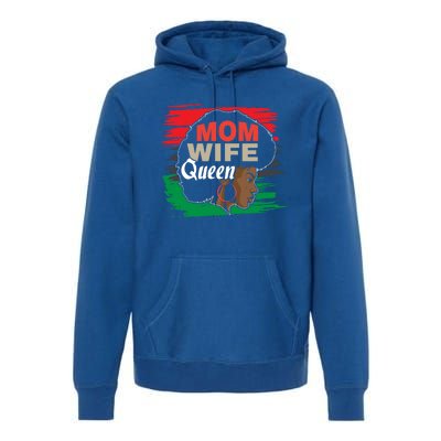 Wife Mom Queen African Cool Gift Premium Hoodie