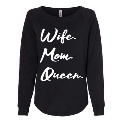 Wife Mom Queen Gift Womens California Wash Sweatshirt