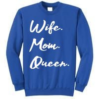 Wife Mom Queen Gift Sweatshirt