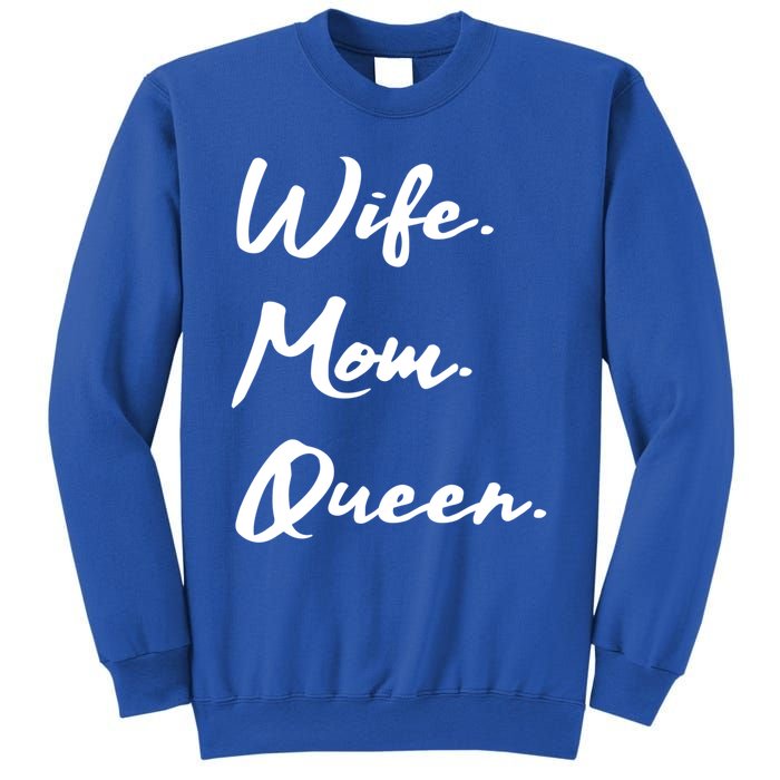 Wife Mom Queen Gift Sweatshirt