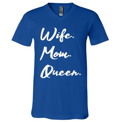 Wife Mom Queen Gift V-Neck T-Shirt