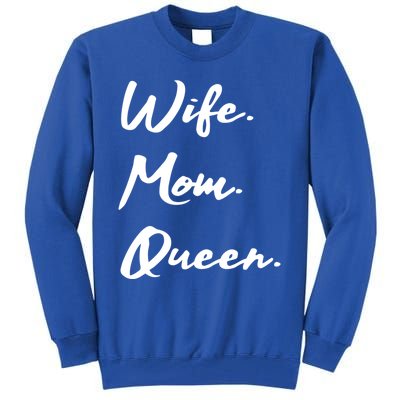 Wife Mom Queen Gift Tall Sweatshirt