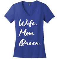 Wife Mom Queen Gift Women's V-Neck T-Shirt