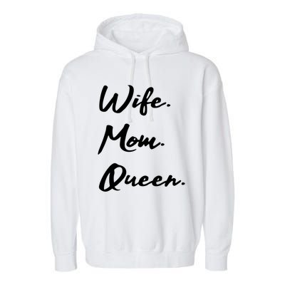 Wife Mom Queen Gift Garment-Dyed Fleece Hoodie