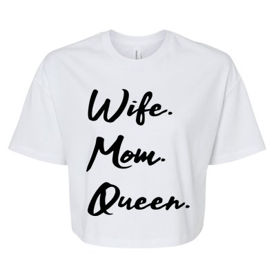 Wife Mom Queen Gift Bella+Canvas Jersey Crop Tee