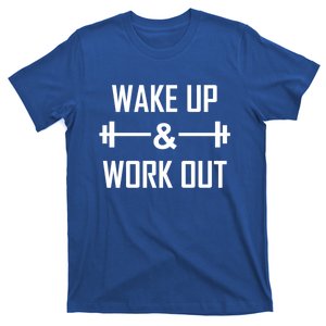 Workout Motivational Quote Wake Up And Work Out Motivation Gift T-Shirt