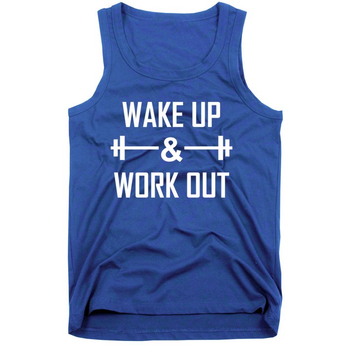 Workout Motivational Quote Wake Up And Work Out Motivation Gift Tank Top