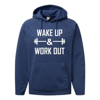 Workout Motivational Quote Wake Up And Work Out Motivation Gift Performance Fleece Hoodie