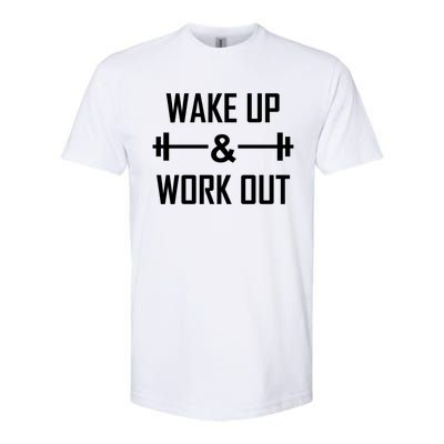 Workout Motivational Quote Wake Up And Work Out Motivation Gift Softstyle CVC T-Shirt