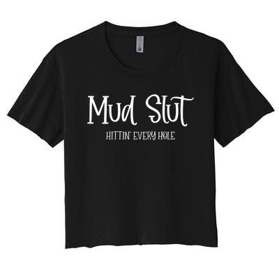 Womens Mud Run Race Team 4x4 Offroading ATV Mud Slut Women's Crop Top Tee