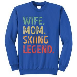 Wife Mom Skiing Legend Cool Gift Sweatshirt