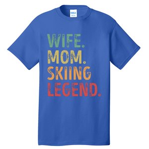 Wife Mom Skiing Legend Cool Gift Tall T-Shirt