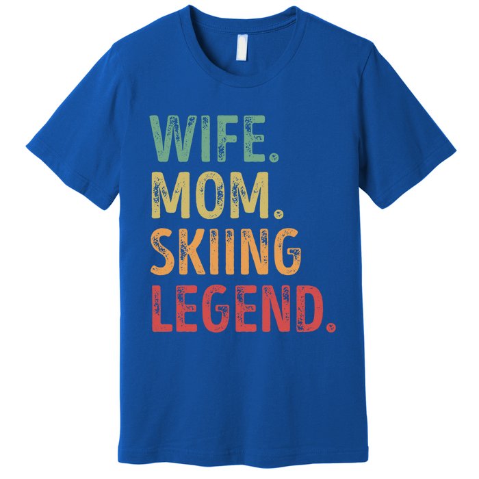 Wife Mom Skiing Legend Cool Gift Premium T-Shirt