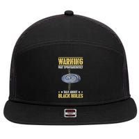 Warning May Spontaneously Talk About Black Holes 7 Panel Mesh Trucker Snapback Hat