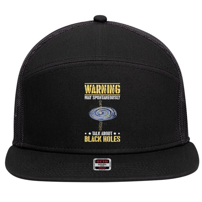 Warning May Spontaneously Talk About Black Holes 7 Panel Mesh Trucker Snapback Hat