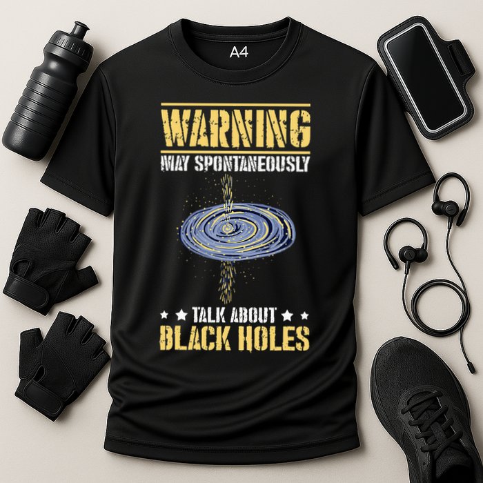 Warning May Spontaneously Talk About Black Holes Performance Shirt