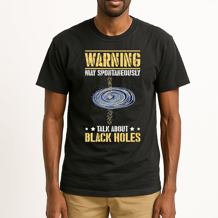 Warning May Spontaneously Talk About Black Holes Tall T-Shirt