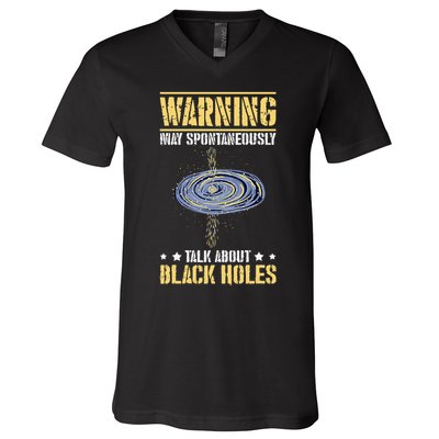 Warning May Spontaneously Talk About Black Holes V-Neck T-Shirt