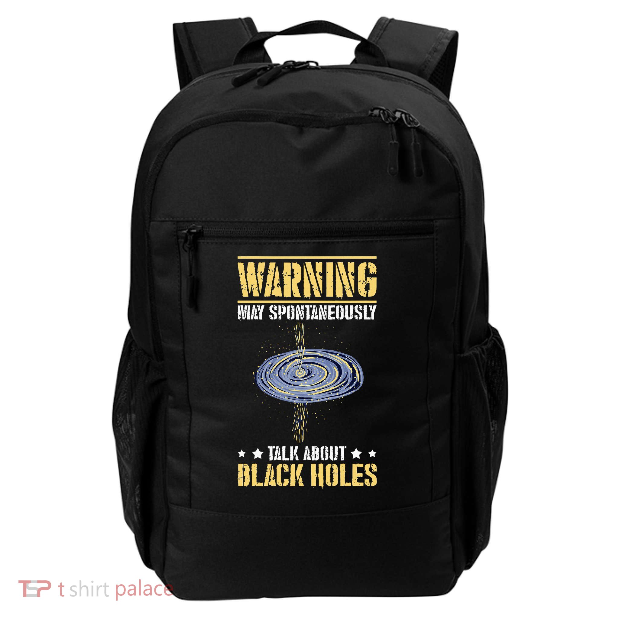 Warning May Spontaneously Talk About Black Holes Backpack