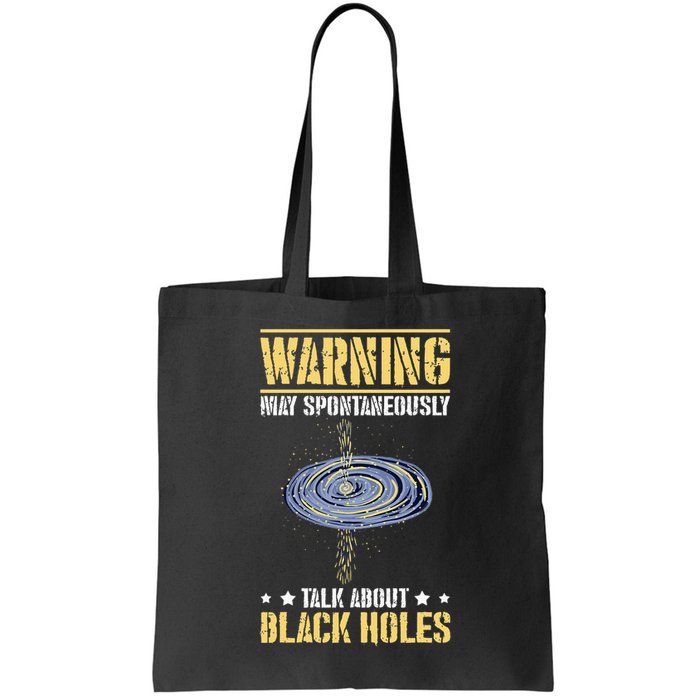 Warning May Spontaneously Talk About Black Holes Bag