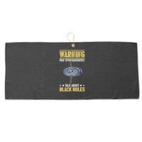 Warning May Spontaneously Talk About Black Holes Large Microfiber Waffle Golf Towel