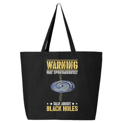 Warning May Spontaneously Talk About Black Holes 25L Jumbo Tote