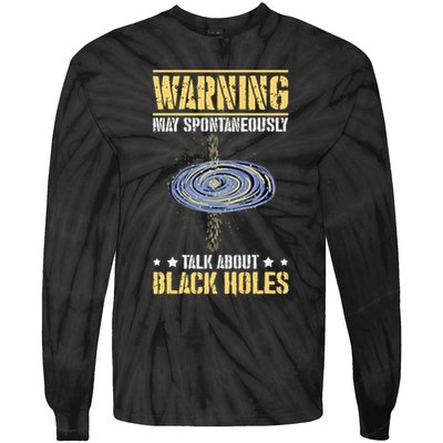 Warning May Spontaneously Talk About Black Holes Tie-Dye Long Sleeve Shirt