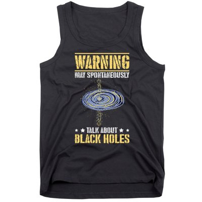 Warning May Spontaneously Talk About Black Holes Tank Top