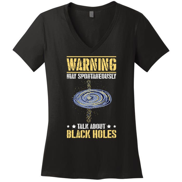 Warning May Spontaneously Talk About Black Holes Women's V-Neck T-Shirt