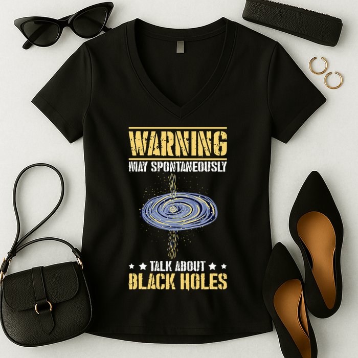 Warning May Spontaneously Talk About Black Holes Women's V-Neck T-Shirt