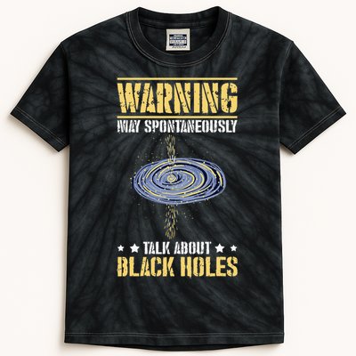 Warning May Spontaneously Talk About Black Holes Kids Tie-Dye T-Shirt