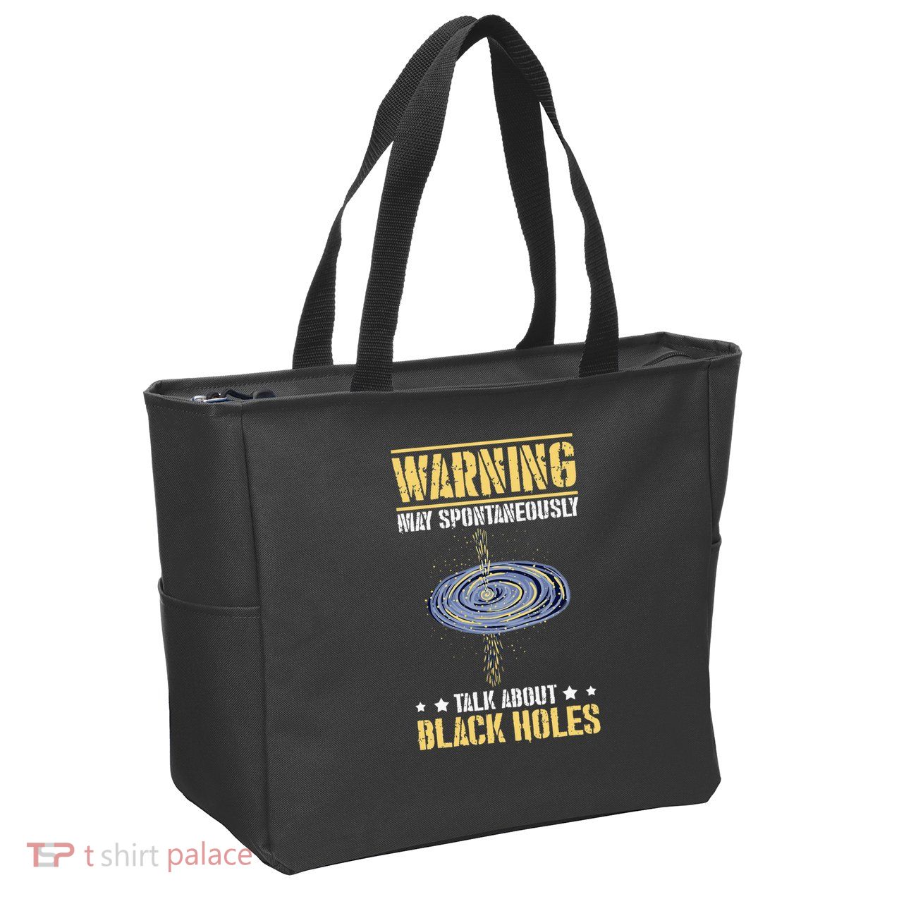 Warning May Spontaneously Talk About Black Holes Zip Tote Bag