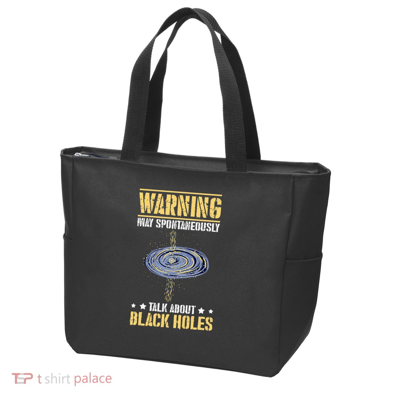 Warning May Spontaneously Talk About Black Holes Zip Tote Bag