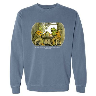 We Must Stop Eating Cried Toad As He Ate Fog And Toad Quote Garment-Dyed Sweatshirt