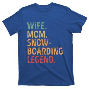 Wife Mom Snowboarding Legend Cute Gift T-Shirt