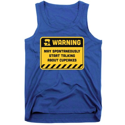 Warning May Spontaneously Start Talking About Cupcakes Gift Tank Top