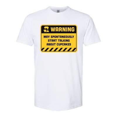 Warning May Spontaneously Start Talking About Cupcakes Gift Softstyle® CVC T-Shirt