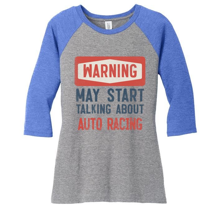 Warning May Start Talking About Auto Racing Gift Women's Tri-Blend 3/4-Sleeve Raglan Shirt