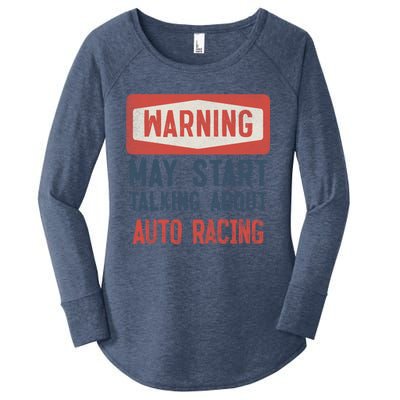 Warning May Start Talking About Auto Racing Gift Women's Perfect Tri Tunic Long Sleeve Shirt