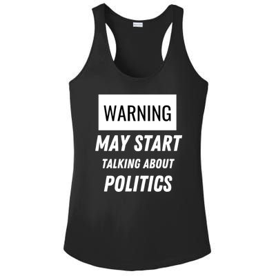 Warning May Start Talking About Politics Ladies PosiCharge Competitor Racerback Tank